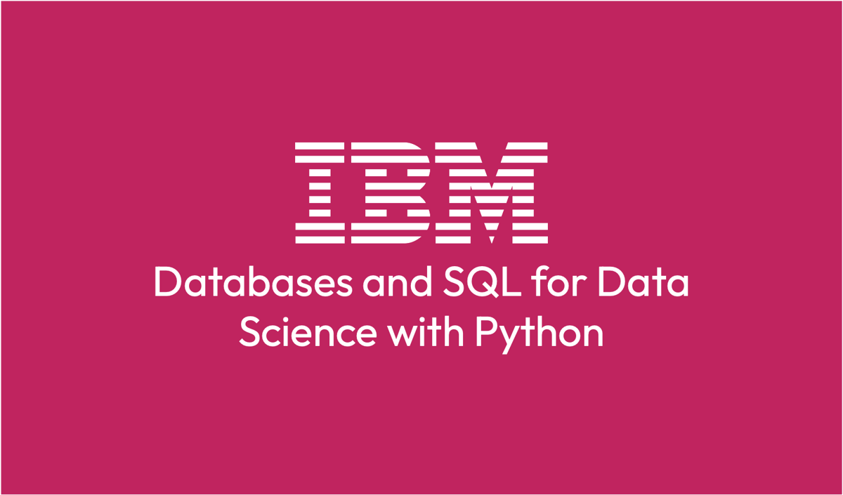 IBM Databases and SQL with Python